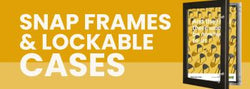 Snap Frames & Lockable Cases